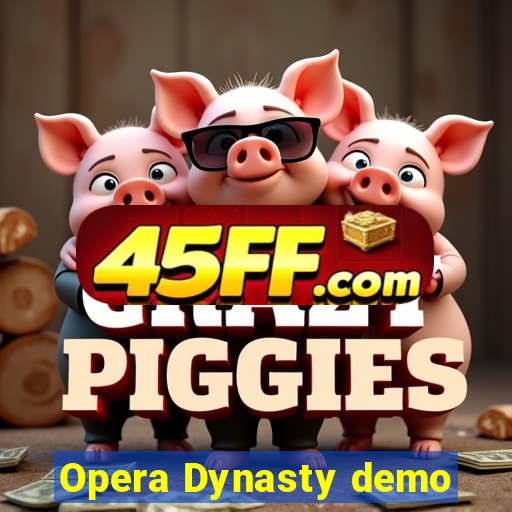Opera Dynasty demo